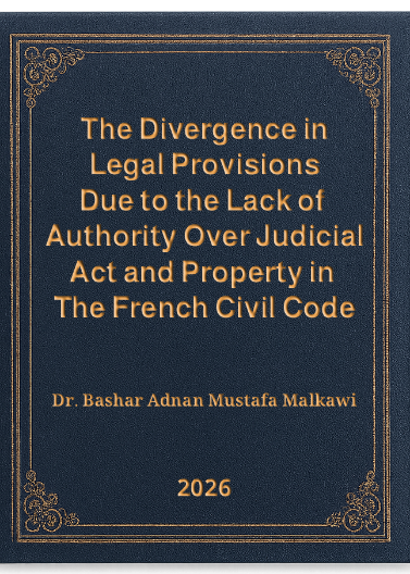 The Divergence in Legal Provisions Due to the Lack of Authority Over Judicial Act and Property in The French Civil Code